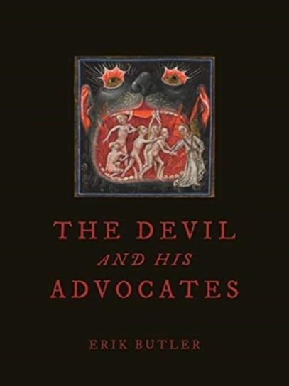 The Devil and His Advocates Erik Butler