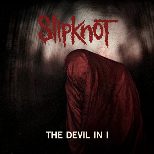 The Devil in I Slipknot