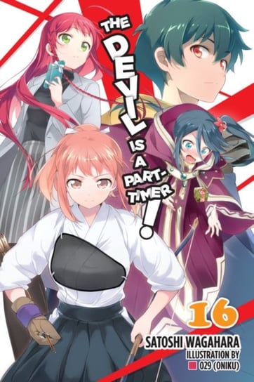 The Devil Is a Part-Timer!, Vol. 16 (light novel) Satoshi Wagahara