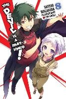 The Devil Is a Part-Timer!, Vol. 8 (light novel) Wagahara Satoshi