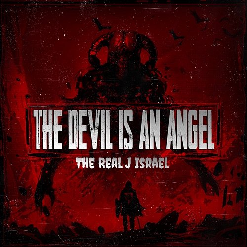 The Devil Is An Angel The Real J Israel