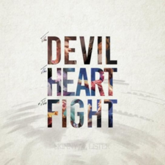 The Devil, The Heart, The Fight Skinny Lister
