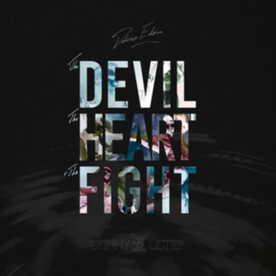 The Devil, The Heart, The Fight Skinny Lister