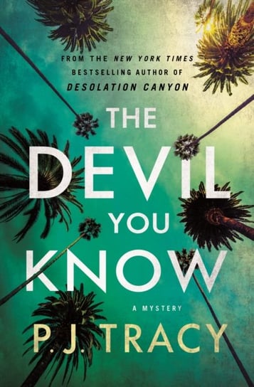 The Devil You Know: A Mystery P. J. Tracy