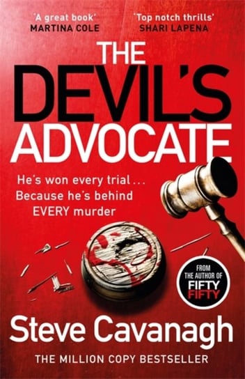 The Devils Advocate: The follow up to THIRTEEN and FIFTY FIFTY Cavanagh Steve