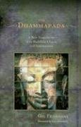 The Dhammapada: A New Translation of the Buddhist Classic with Annotations Fronsdal Gil