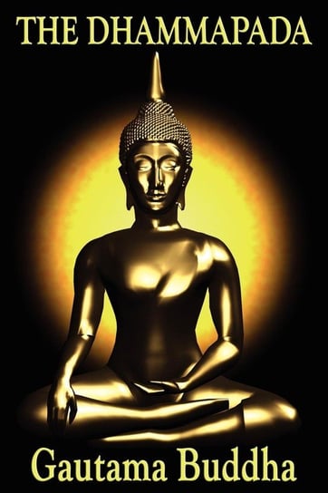 The Dhammapada Gautama Buddha
