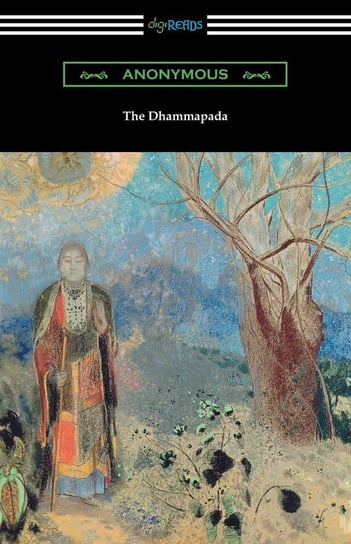 The Dhammapada (Translated by Albert J. Edmunds) Anonymous
