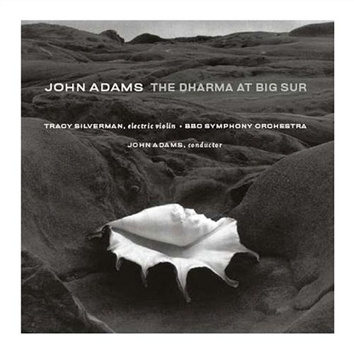 The Dharma at Big Sur/My Father Knew Charles Ives John Adams