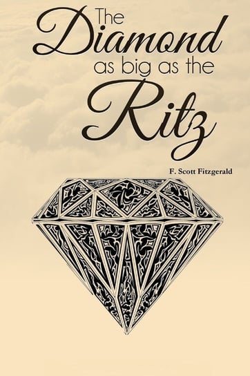 The Diamond as Big as the Ritz Fitzgerald F. Scott