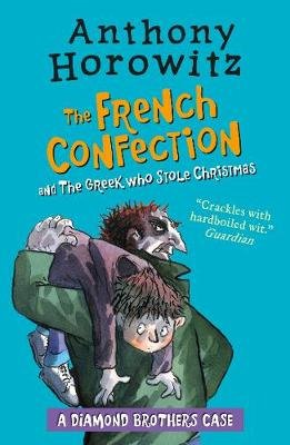The Diamond Brothers in The French Confection & The Greek Who Stole Christmas Horowitz Anthony