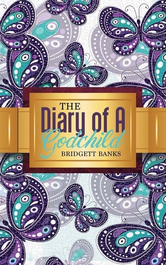 The Diary of a Godchild Banks Bridgett