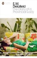 The Diary of a Provincial Lady Delafield E. M.