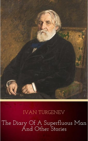 The Diary Of A Superfluous Man and Other Stories Turgenev Ivan