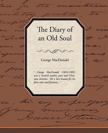 The Diary of an Old Soul Macdonald George