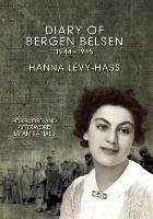The Diary Of Bergen-belsen Levy-Hass Hanna, Hass Amira