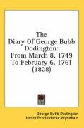 The Diary of George Bubb Dodington: From March 8, 1749 to February 6, 1761 (1828) Dodington George Bubb