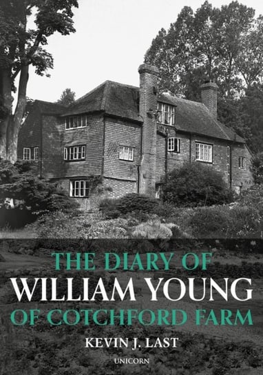 The Diary of William Young of Cotchford Farm Kevin Last