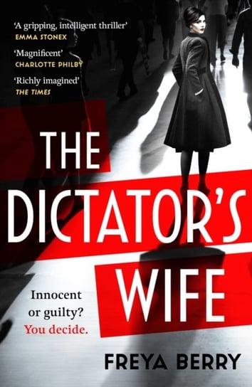 The Dictator's Wife: A mesmerising novel of deception and BBC 2 Between the Covers Book Club pick Freya Berry