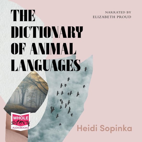 The Dictionary of Animal Languages Sopinka Heidi