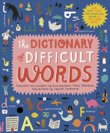 The Dictionary of Difficult Words: With more than 400 perplexing words to test your wits! Jane Solomon