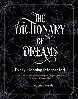 The Dictionary of Dreams Miller Gustavus Hindman, Shields Linda
