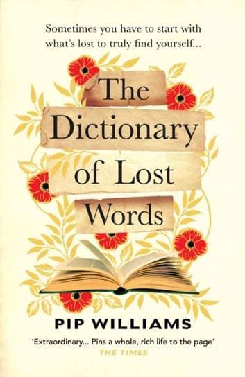 The Dictionary of Lost Words: The International Bestseller Williams Pip