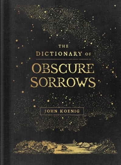 The Dictionary of Obscure Sorrows Koenig John