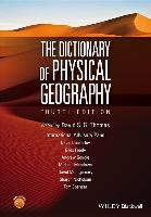 The Dictionary of Physical Geography Thomas David S. G.