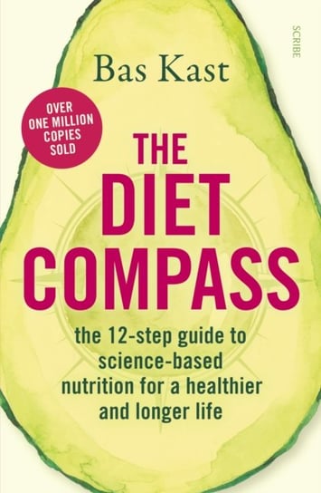 The Diet Compass: the 12-step guide to science-based nutrition for a healthier and longer life Kast Bas