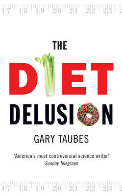 The Diet Delusion Taubes Gary