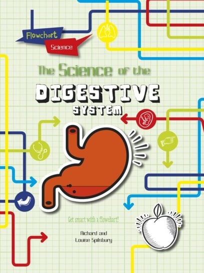 The Digestive System Louise Spilsbury