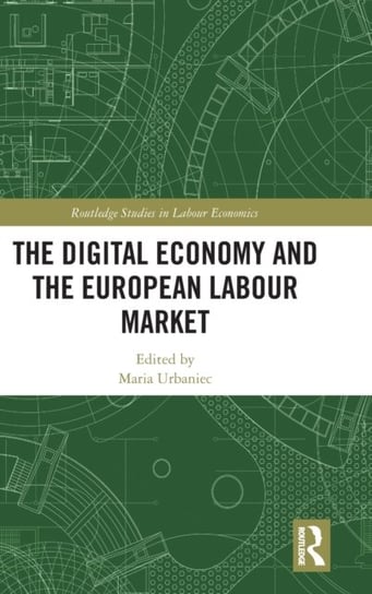 The Digital Economy and the European Labour Market Urbaniec Maria
