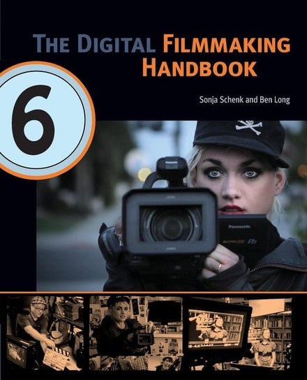 The Digital Filmmaking Handbook Schenk Sonja