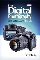 The Digital Photography Book, Part 5 Kelby Scott