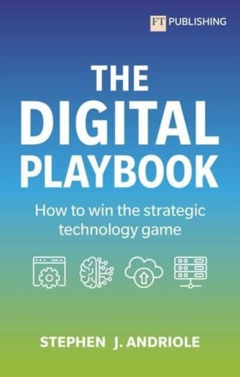 The Digital Playbook: How to win the strategic technology game Pearson Education