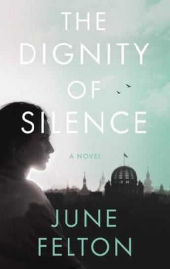 The Dignity of Silence June Felton
