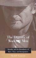 The Dignity of Working Men Lamont Michele