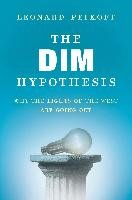 The Dim Hypothesis: Why the Lights of the West Are Going Out Peikoff Leonard