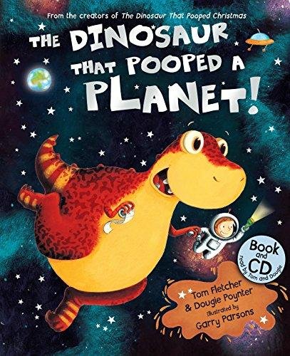 The Dinosaur That Pooped A Planet! Fletcher Tom, Poynter Dougie