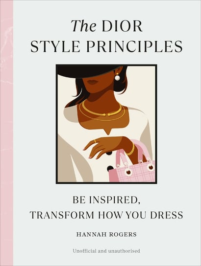 The Dior Style Principles Hannah Rogers