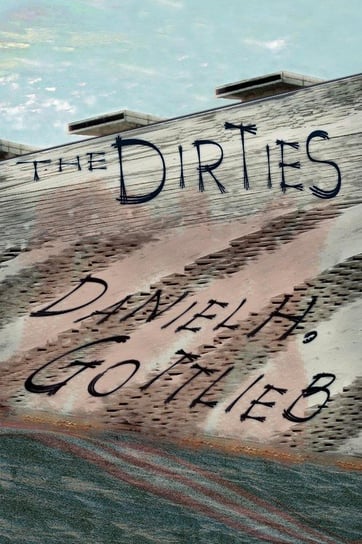 The Dirties Gottlieb Daniel H.