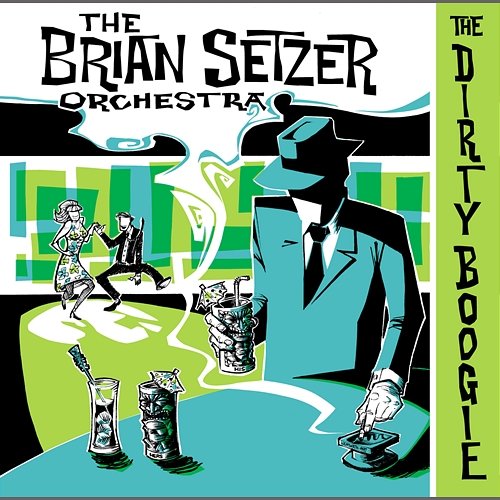 The Dirty Boogie The Brian Setzer Orchestra