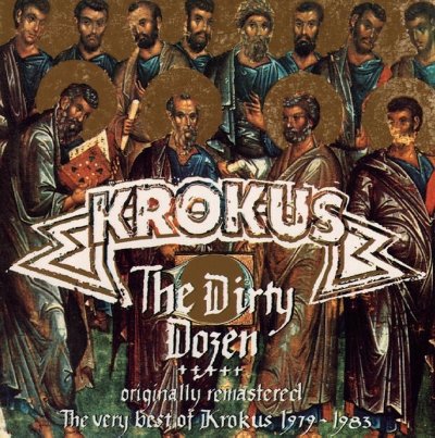 The Dirty Dozen: The Very Best Of Krokus Krokus