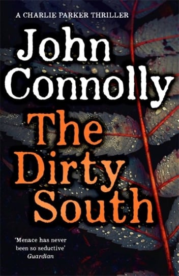The Dirty South: Witness the becoming of Charlie Parker Connolly John