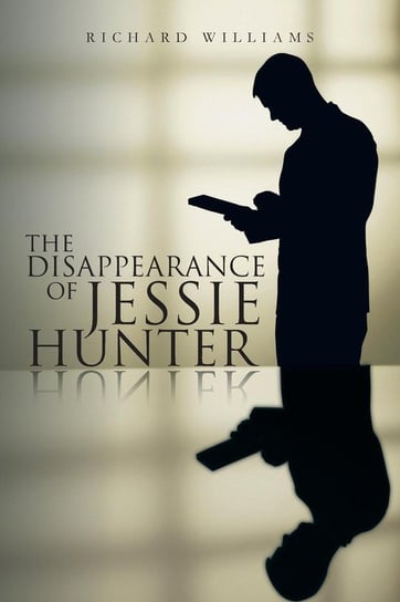 The Disappearance of Jessie Hunter Williams Richard