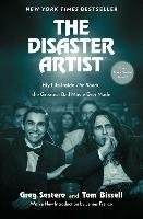 The Disaster Artist: My Life Inside the Room, the Greatest Bad Movie Ever Made Sestero Greg, Bissell Tom