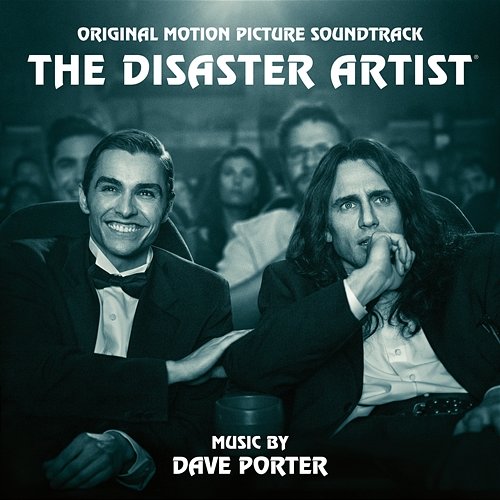 The Disaster Artist (Original Motion Picture Soundtrack) Dave Porter