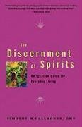 The Discernment of Spirits: An Ignatian Guide for Everyday Living Gallagher Timothy Omv M.
