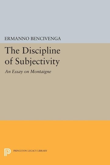 The Discipline of Subjectivity Bencivenga Ermanno